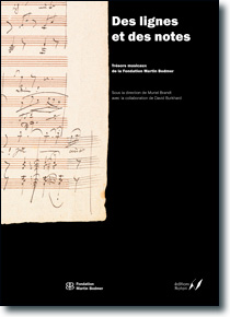Des lignes et des notes<br/>Trésors musicaux de<br/>la Fondation Martin Bodmer
