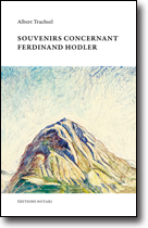 Souvenirs concernant<br />Ferdinand Hodler