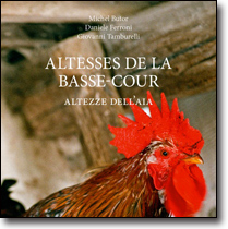 Altesses de la basse-cour / Altezze dell'aia