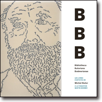 Bibliotheca Butoriana Bodmerianae –<br />Les livres d'artistes de Michel Butor<br />à la Fondation Martin Bodmer