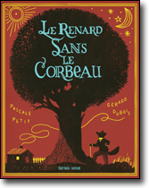 Le renard sans le corbeau