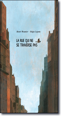 La rue qui ne se traverse pas